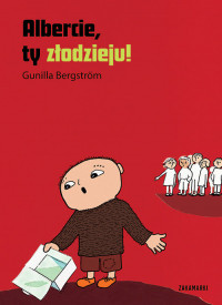 Albercie, Ty Złodzieju!